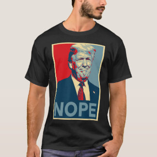T-shirt Chemise Poster Trump Nope - Style Oma Hope 8645