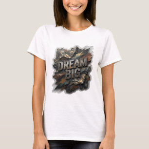 T-shirt Chemise propre DREAM BIG Citation Argentée