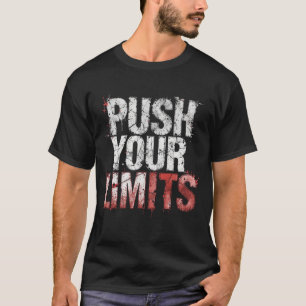 T-shirt Chemise Push Your Limits pour hommes Mentalité d
