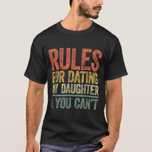 T-shirt Chemise Règles Pour Sortir Avec Ma Fille Vous Ne P