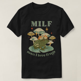T-shirt Chemise Rétro Cottagecore MILF Man I Love Frogs