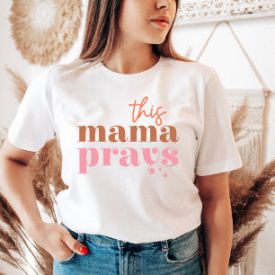 T-shirt Chemise Retro tendance Cette maman prie Les mamans