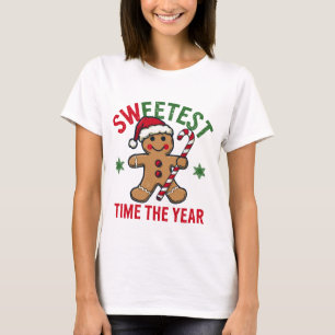 T-shirt Chemise Sweetest Time Of The Year Gingerbread Man