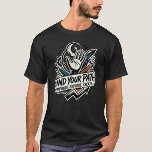 T-shirt Chemise « Trouvez votre chemin » – Graphique de vo