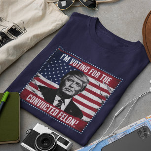 T-shirt Chemise Trump 2024 Condamné Felon