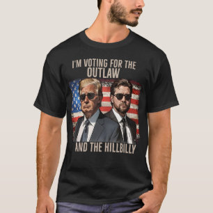 T-shirt Chemise Trump   Je Vote Pour Le Hors-la-loi Hillbi