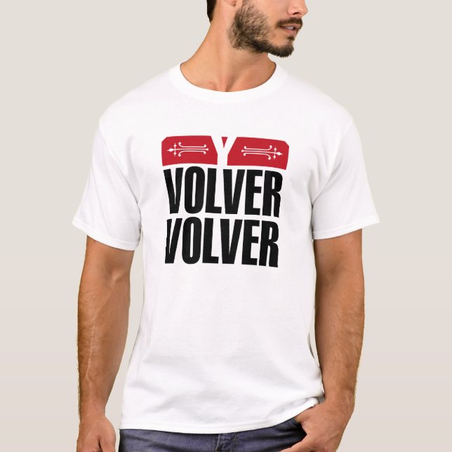 T-shirt Chemise Volver Volver de Vincente Fernandez (Devant)
