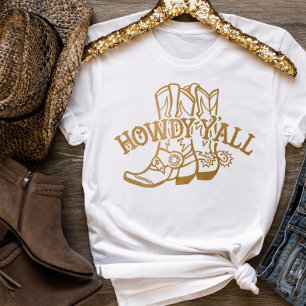 T-shirt Chemise Western Gold Cowboy Boots Howdy Y'all