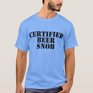 T-shirt Chemises certifiées de snob de bière