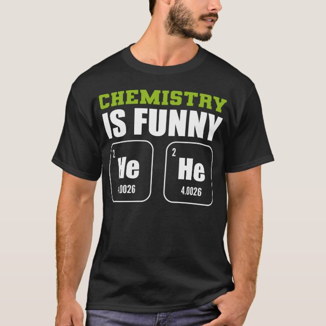 T-shirt Chemistry is Funny Biology Student Gift gift (Devant)