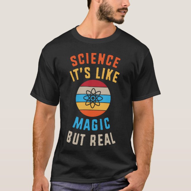 T-shirt Chemistryeacher Science Its Like Magic But Real fa (Devant)