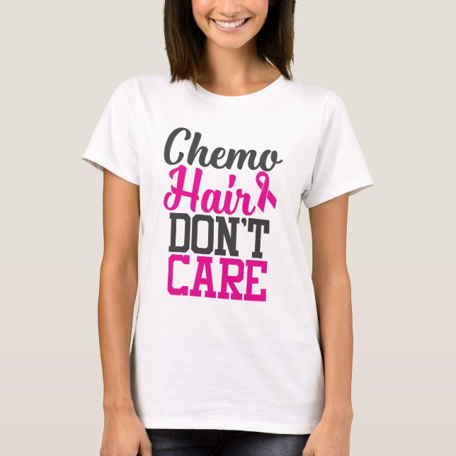 T-shirt Chemo Hair s'en fiche| Sensibilisation au cancer d (Devant)