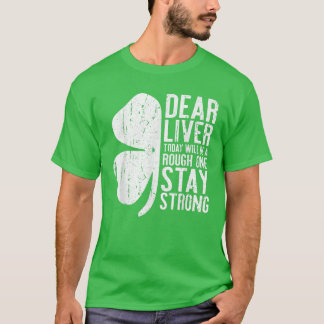 T-shirt Cher Foie D'Aujourd'Hui Sera Assez Rude - Restez F