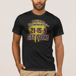 T-shirt Cher Fran, "vous m'avez eu à 21"…