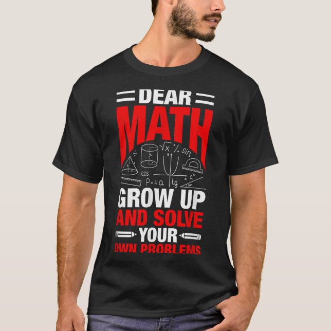 T-shirt Cher Math Augmente Et Résoudre Vos Propres Problèm (Devant)