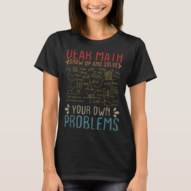 T-shirt Cher Math Augmente Et Résoudre Vos Propres Problèm (Devant)
