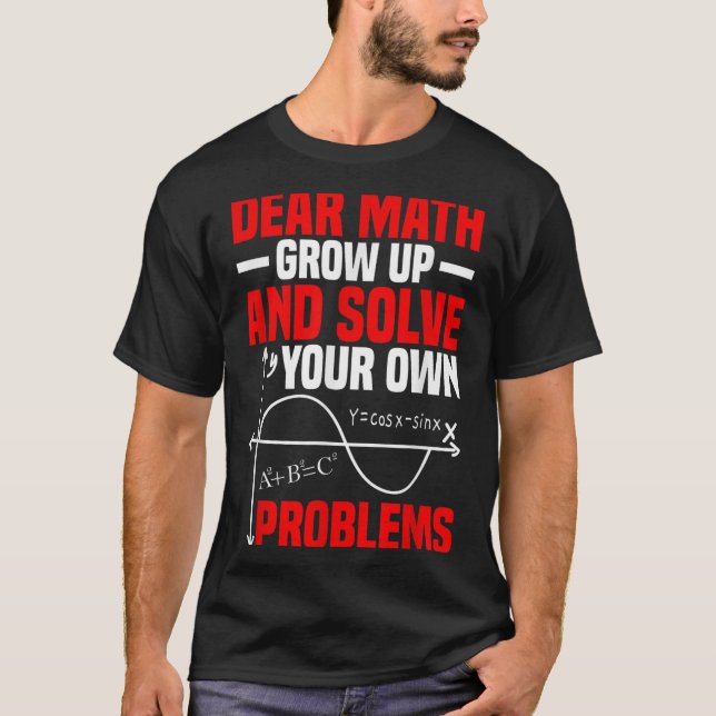 T-shirt Cher Math Augmente Et Résoudre Vos Propres Problèm (Devant)