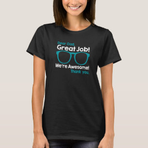T-shirt Cher Papa Excellent Travail Nous sommes Géniaux Me