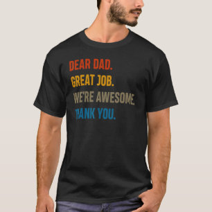 T-shirt Cher Papa Excellent Travail Nous sommes super Merc