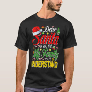 T-shirt Cher Père Noël A Rencontré Ma Famille Que Vous Com