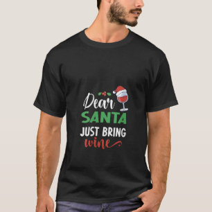 T-shirt Cher Père Noël Apporte juste du vin Noël Funny Pèr