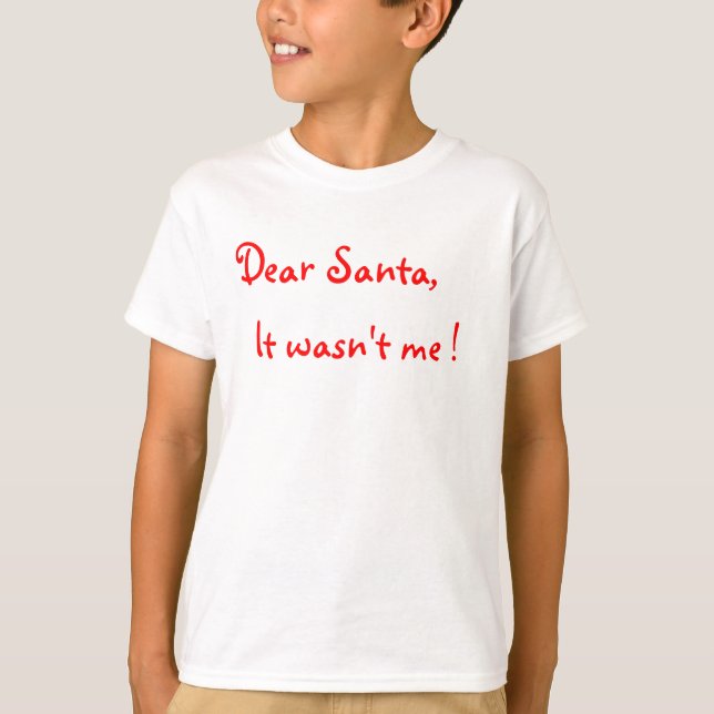 T-shirt Cher Père Noël Ce n'était pas moi ! (Devant)