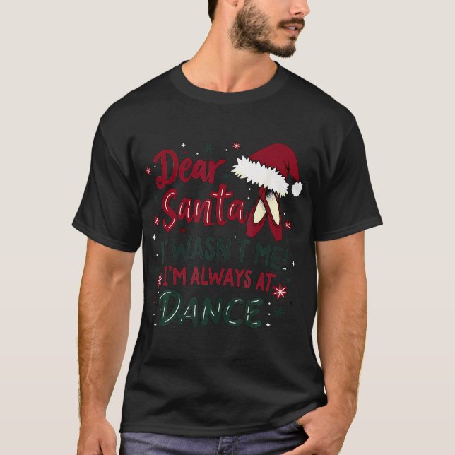 T-shirt Cher Père Noël Ce N'Était Pas Moi, Je Suis Toujour (Devant)