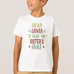 T-shirt Cher Père Noël C'était la faute de ma soeur garçon