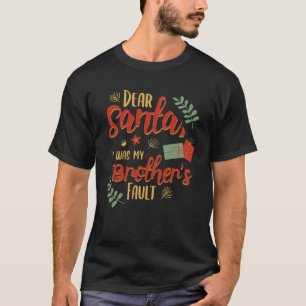 T-shirt Cher père noël c'était la faute de mon frère