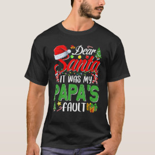 T-shirt Cher Père Noël C'était la faute de mon père Noël T