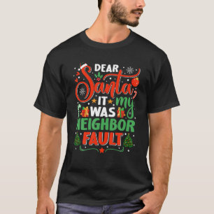 T-shirt Cher Père Noël C'Était Ma Famille Voisine Faille N