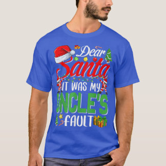 T-shirt Cher Père Noël, C'Était Ma Faute À Mes Oncles Noël
