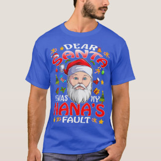 T-shirt Cher Père Noël C'Était Ma Faute Nanas Noël