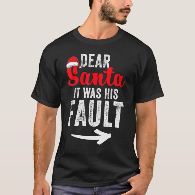 T-shirt Cher Père Noël, c'était sa faute, elle et son Noël (Devant)