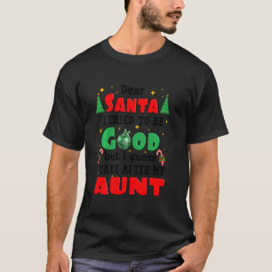 T-shirt Cher Père Noël J'Ai Essayé D'Être Bon Ma Tante Drô