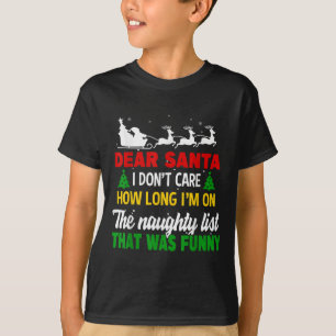 T-shirt Cher Père Noël, je me fiche du temps que je passe 