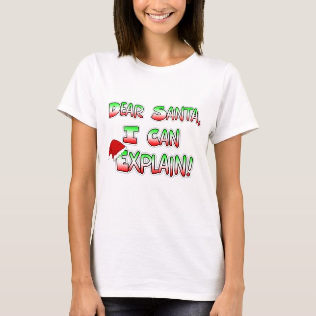 T-shirt Cher Père Noël, je peux expliquer l'Humour de Noël (Devant)