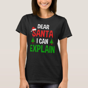 T-shirt Cher Père Noël, je peux expliquer Noël drôle