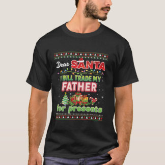 T-shirt Cher Père Noël, Je Vais Échanger Mon Père Pour Les