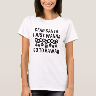 T-shirt Cher Père Noël Je Veux Juste Aller À Hawaï