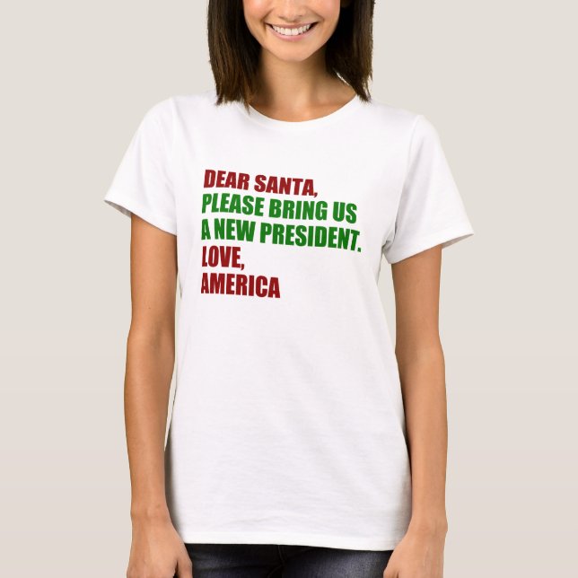 T-shirt Cher Père Noël, je veux un nouveau président pour  (Devant)