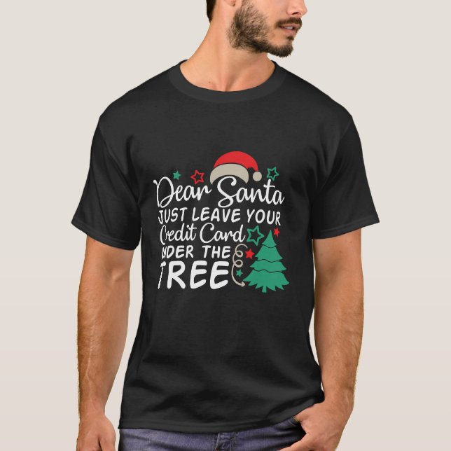 T-shirt Cher Père Noël Laissez simplement votre carte de c (Devant)