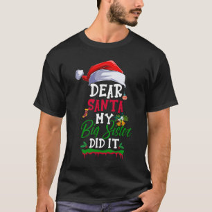 T-shirt Cher Père Noël, Ma Grande Soeur L'A Fait Drôle Noë