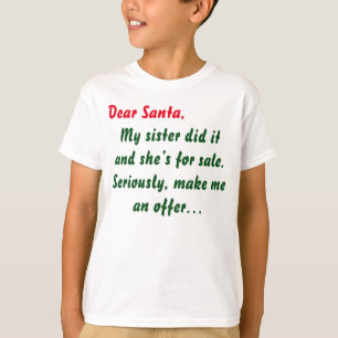 T-shirt Cher Père Noël Ma Sœur L'a Fait
