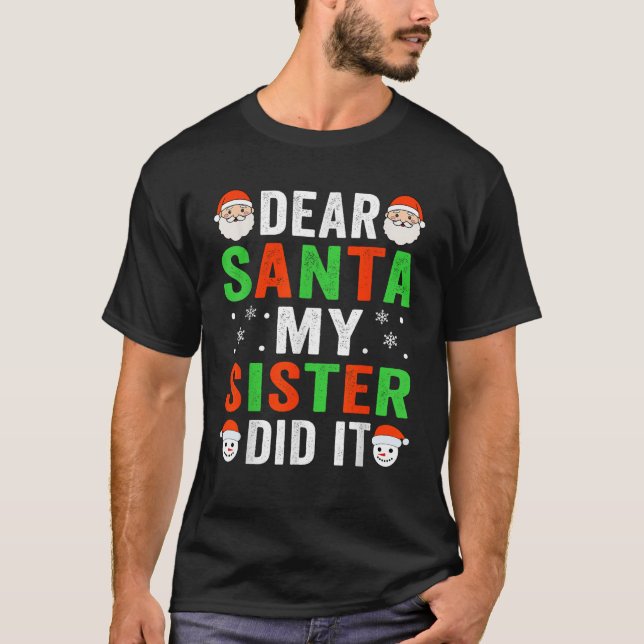 T-shirt Cher Père Noël, Ma Soeur L'A Fait, Soeur Broth (Devant)