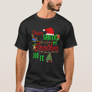 T-shirt Cher Père Noël Mon Frère L'A Fait Amusant Frère & 