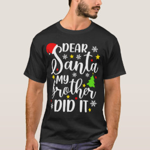 T-shirt Cher Père Noël Mon Frère L'A Fait Drôle Noël Noël