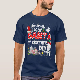 T-shirt Cher Père Noël, Mon Frère L'A Fait Noël