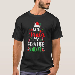 T-shirt Cher Père Noël, Mon Frère L'A Fait Pajama De Noël
