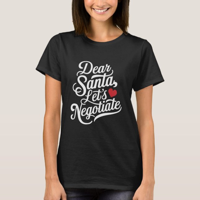 T-shirt Cher Père Noël Négocions un cadeau de Noël amusant (Devant)
